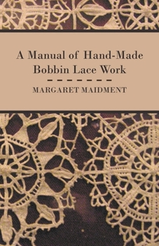 Paperback A Manual of Hand-Made Bobbin Lace Work Book