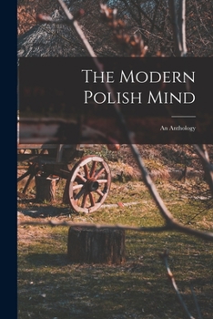 Paperback The Modern Polish Mind: an Anthology Book