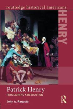 Paperback Patrick Henry: Proclaiming a Revolution Book