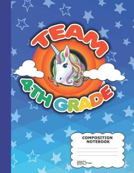 Paperback Team 4th Grade: College Ruled Composition Notebook - Blue Unicorn Book