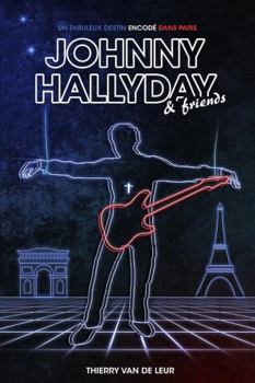 Paperback Johnny Hallyday, un fabuleux destin encodé dans Paris [French] Book
