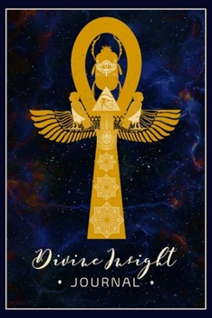 Divine Insight Journal: Ankh Cross with Eye of Horus, Scarab, Hand of Fatima, Ba Bird Soul Spirit Blank Lined Notebook Journal - Egyptian Kemetic - 120 Pages - Large (6 x 9 inches)