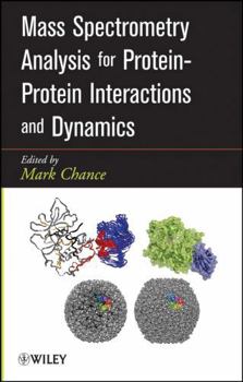 Hardcover Mass Spectrometry Analysis for Protein-Protein Interactions and Dynamics Book