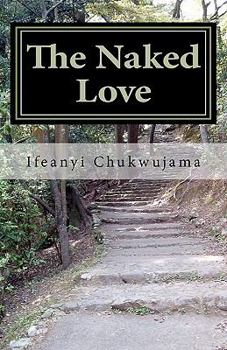 Paperback The Naked Love: The Naked Love - Literature Edition Book