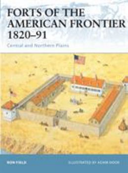 Paperback Forts of the American Frontier 1820-91: Central and Northern Plains Book