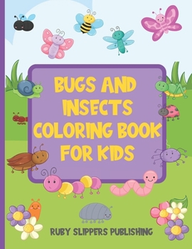 Paperback Bugs And Insects Coloring Book For Kids: Fun Gift for Your Bug Loving Child With 35 Cute And Easy-To-Color Insects Book