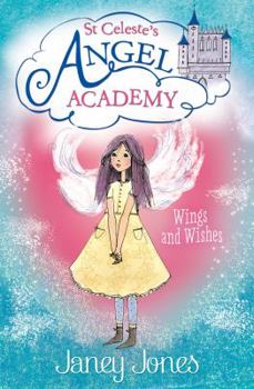 Wings and Wishes - Book #1 of the Angel Academy