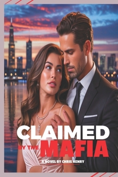 Paperback Claimed by the Mafia: Dark Mafia Romance on an Arranged Marriage Book