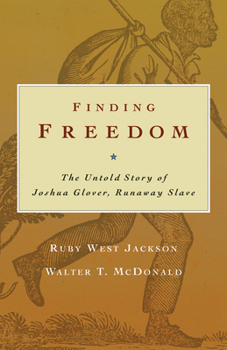 Hardcover Finding Freedom: The Untold Story of Joshua Glover, Runaway Slave Book