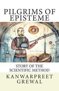 Paperback Pilgrims of Episteme: Story of the Scientific Method Book