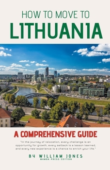 Paperback How to Move to Lithuania: A Comprehensive Guide Book