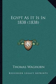 Paperback Egypt As It Is In 1838 (1838) Book