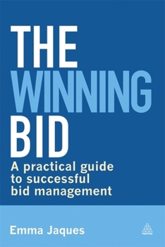 Paperback The Winning Bid: A Practical Guide to Successful Bid Management Book