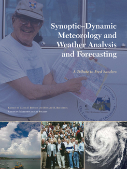Hardcover Synoptic-Dynamic Meteorology and Weather Analysis and Forecasting: A Tribute to Fred Sanders Volume 33 Book