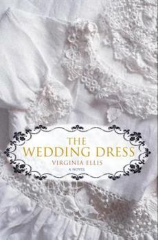 Hardcover The Wedding Dress: A Novel Book