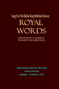 Paperback Royal Words: Dvar Malchus 5751-2 in English! Torah insights of Moshiach - the Rebbe Shlita of Lubavitch. A compete translation from Book