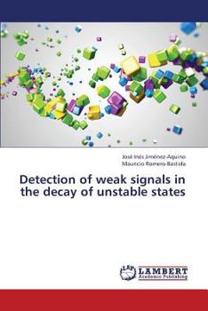 Paperback Detection of Weak Signals in the Decay of Unstable States Book