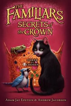 Secrets of the Crown - Book #2 of the Familiars