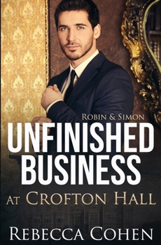 Paperback Unfinished Business at Crofton Hall: Robin & Simon Book