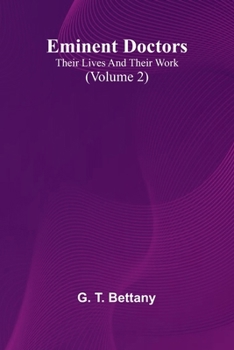 Paperback Eminent Doctors: Their Lives And Their Work (Volume 2) Book