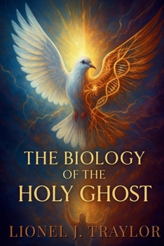 Paperback The Biology of The Holy Ghost Book