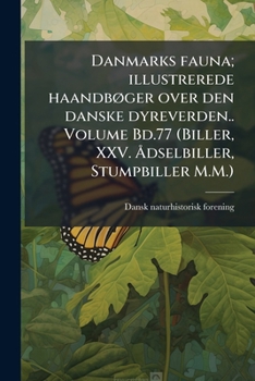 Paperback Danmarks fauna; illustrerede haandbøger over den danske dyreverden.. Volume Bd.77 (Biller, XXV. Ådselbiller, Stumpbiller M.M.) [Danish] Book