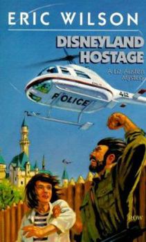 Disneyland Hostage - Book #6 of the Tom and Liz Austen Mysteries