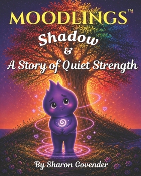 Paperback Moodlings: Shadow & A Story of Quiet Strength Book