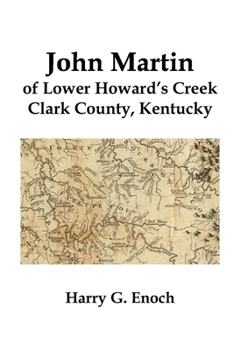 Paperback John Martin of Lower Howard's Creek, Clark County, Kentucky Book