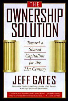 Hardcover The Ownership Solution: Toward a Shared Capitalism for the Twenty-First Century Book