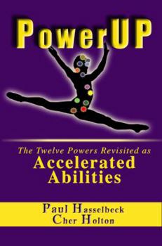 Paperback PowerUP: The Twelve Powers Revisited as Accelerated Abilities Book