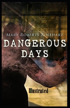 Paperback Dangerous Days Illustrated Book