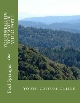 Paperback Youtube Guide to Amateur Video Part 1 CS edition Book