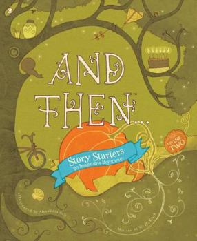 Hardcover And Then Story Starters, Volume 2 Book