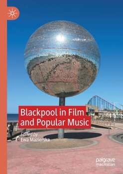 Paperback Blackpool in Film and Popular Music Book