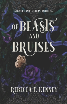 Paperback Of Beasts and Bruises: A Beauty & the Beast retelling with two beasts Book