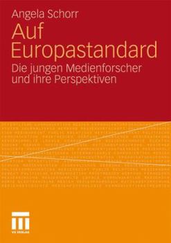 Paperback Auf Europastandard: Die Jungen Medienforscher Und Ihre Perspektiven [German] Book