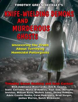 Paperback Knife-Wielding Demons and Murderous Ghosts: Uncovering the Truth About Terrifying Homicidal Poltergeists Book