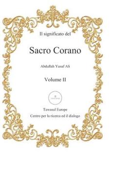 Paperback Il Significato del Sacro Corano: Secondo Volume: Dalla Sura Al-Furqan Alla Sura An-NAS [Italian] Book