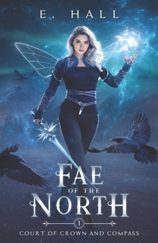 Fae of the North (Court of Crown and Compass) - Book #1 of the Court of Crown and Compass