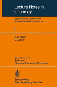 Paperback Selected Topics of the Theory of Chemical Elementary Processes Book