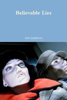 Paperback Believable Lies: Stories by Neil Crabtree Book