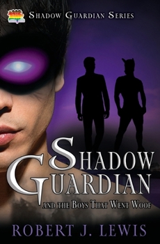 Paperback Shadow Guardian and the Boys that Woof Book