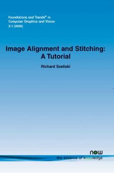 Paperback Image Alignment and Stitching: A Tutorial Book