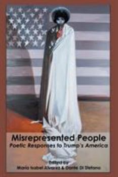 Paperback Misrepresented People: Poetic Responses to Trump's America Book