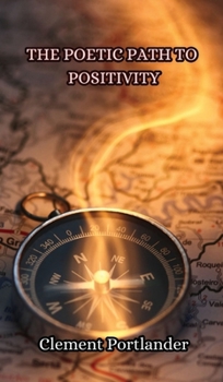 Hardcover The Poetic Path to Positivity Book