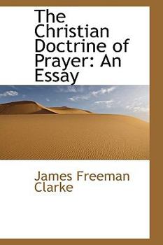 Paperback The Christian Doctrine of Prayer: An Essay Book