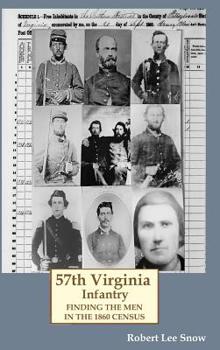 Hardcover 57th Virginia Infantry: Finding the Men in the 1860 Census Book