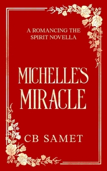 Paperback Michelle's Miracle: a magical romantic suspense novella Book