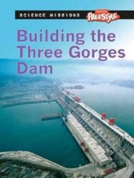 Hardcover Building the Three Gorges Dam. L. Patricia Kite Book